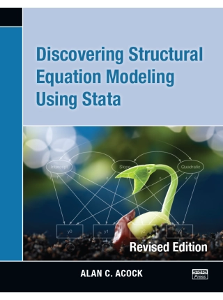 Discovering Structural Equation Modeling Using Stata Discovering Structural Equation Modeling Using Stata